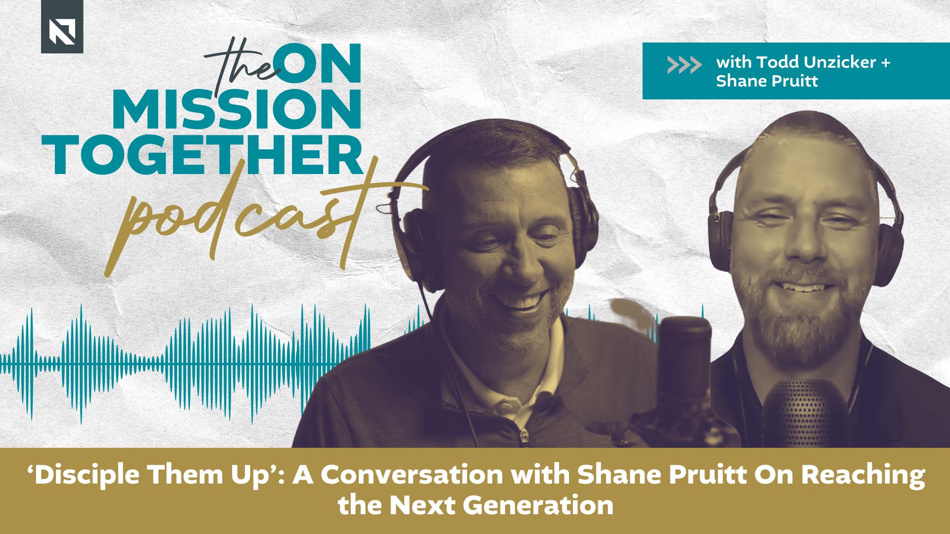 Podcast: ‘Disciple them up’: A conversation with Shane Pruitt on reaching the next generation